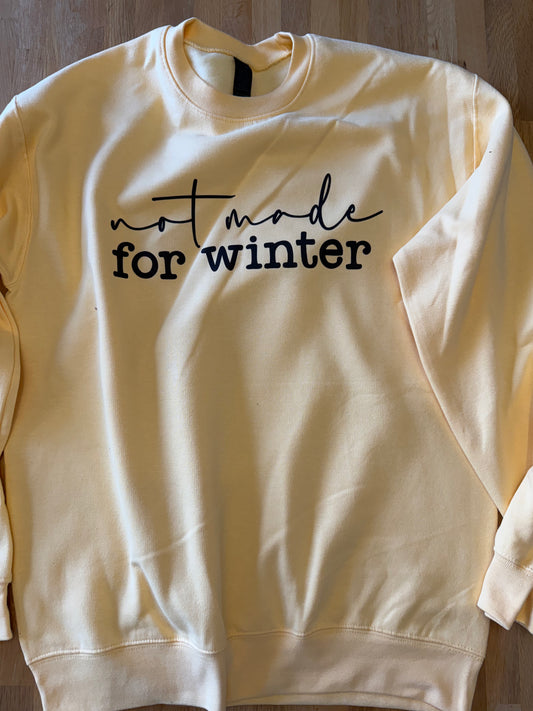 Not Made for Winter